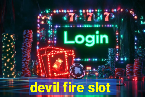 devil fire slot