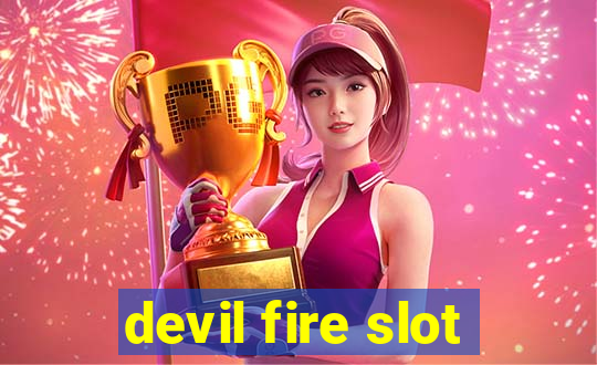 devil fire slot