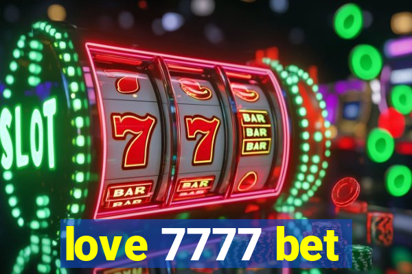 love 7777 bet