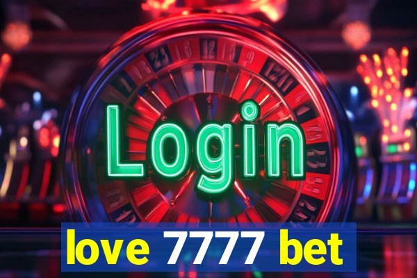 love 7777 bet