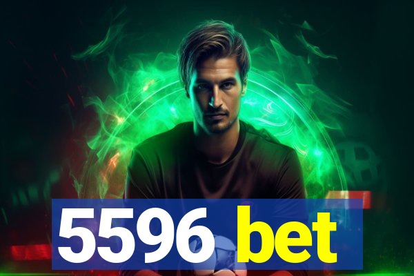 5596 bet