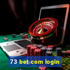 73 bet com login