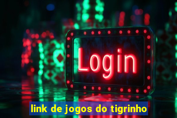 link de jogos do tigrinho