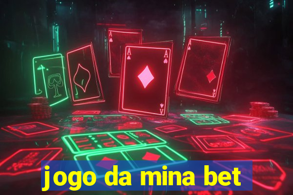 jogo da mina bet