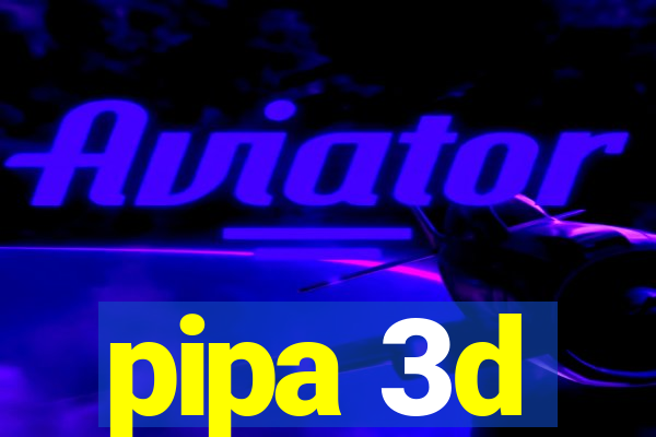 pipa 3d