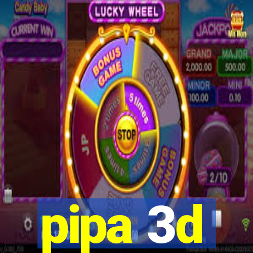 pipa 3d