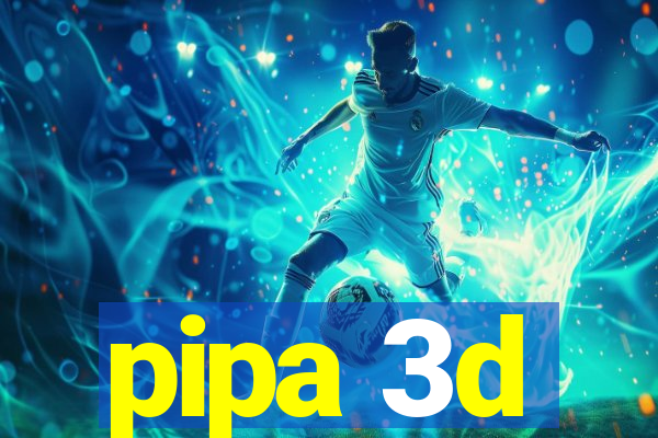 pipa 3d