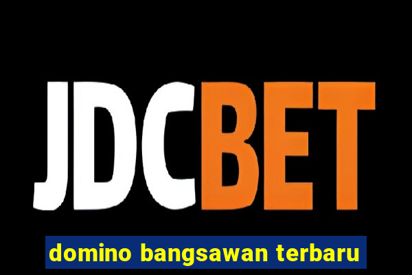 domino bangsawan terbaru