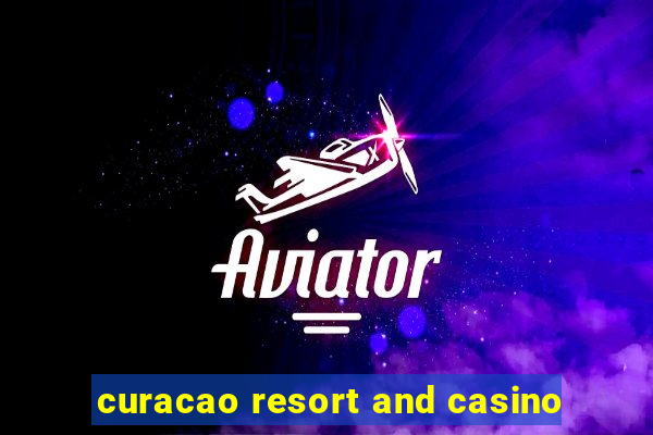 curacao resort and casino