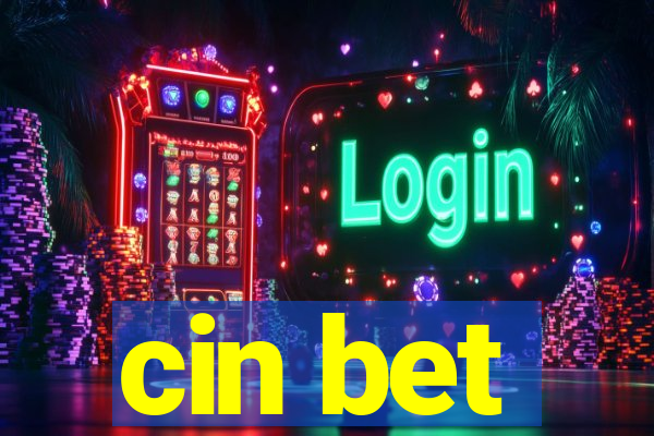 cin bet