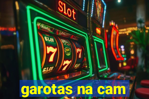 garotas na cam