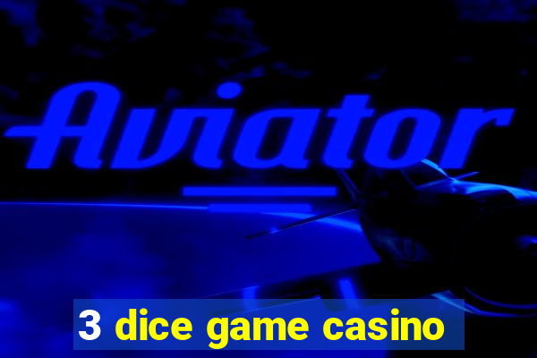 3 dice game casino