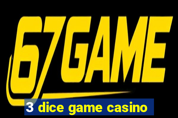 3 dice game casino