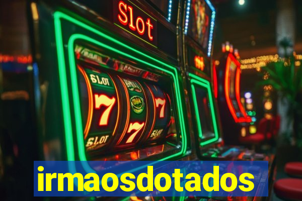 irmaosdotados