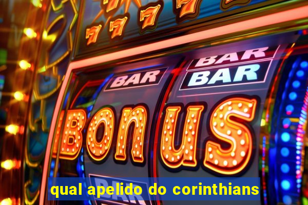 qual apelido do corinthians