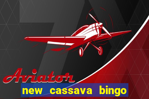 new cassava bingo sites 2022