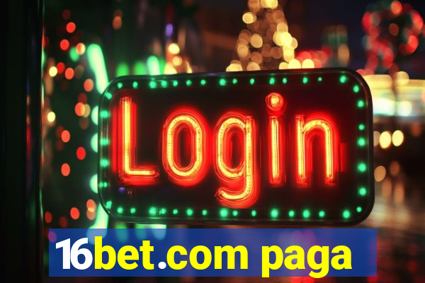 16bet.com paga