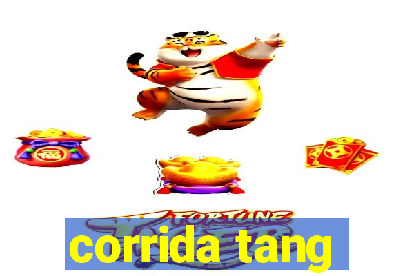 corrida tang