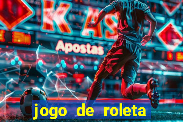 jogo de roleta gratis online