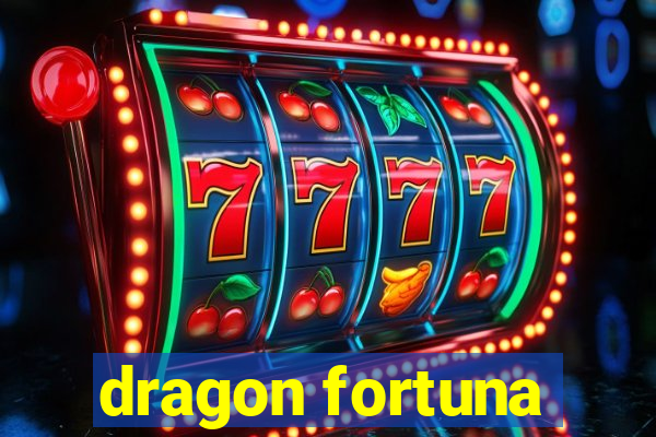 dragon fortuna