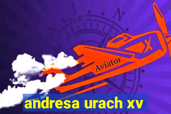 andresa urach xv