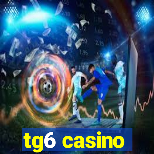 tg6 casino