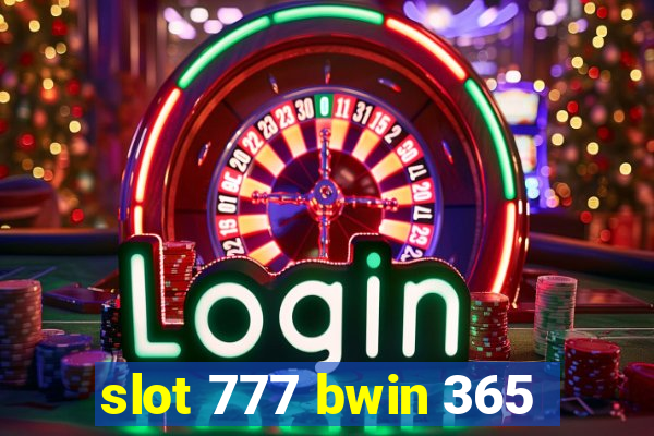 slot 777 bwin 365