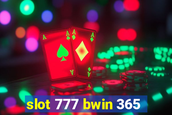 slot 777 bwin 365