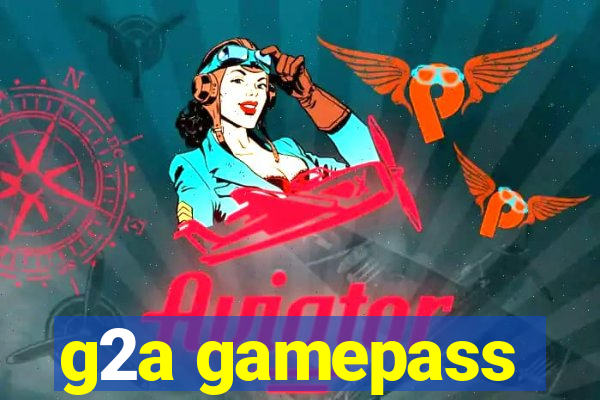 g2a gamepass