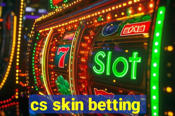 cs skin betting