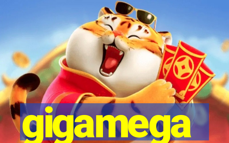 gigamega