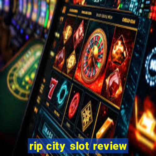 rip city slot review