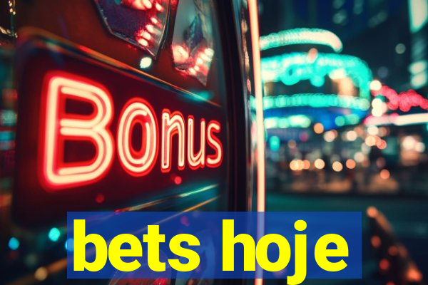 bets hoje