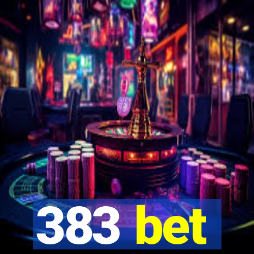 383 bet