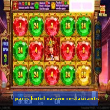 paris hotel casino restaurants