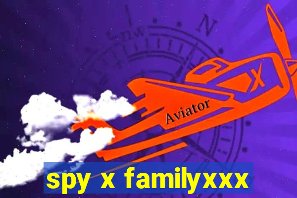 spy x familyxxx