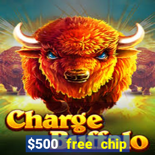 $500 free chip posh casino