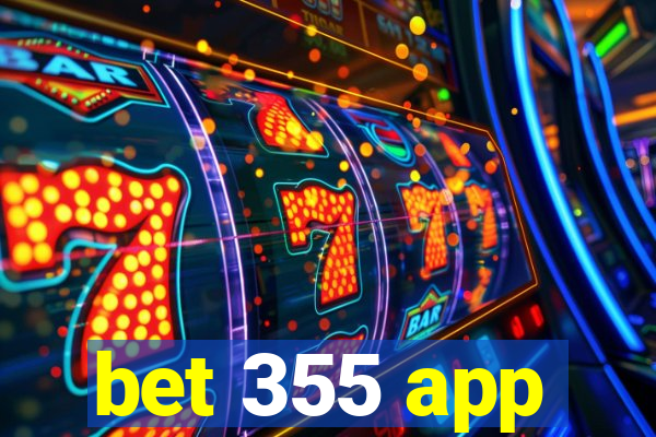 bet 355 app