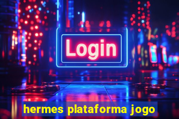 hermes plataforma jogo