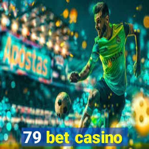 79 bet casino