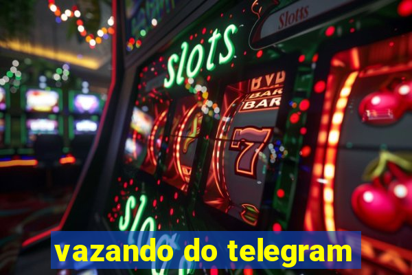 vazando do telegram