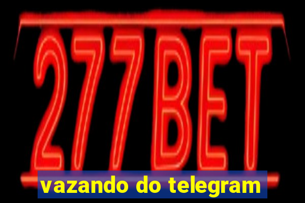 vazando do telegram