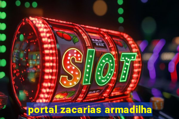 portal zacarias armadilha