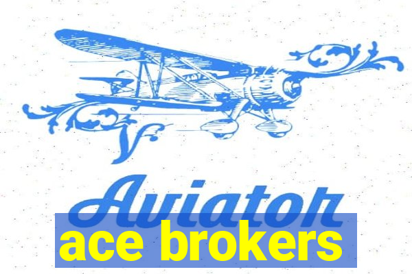 ace brokers