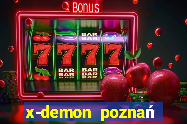 x-demon poznań cena biletu