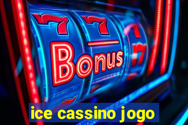 ice cassino jogo