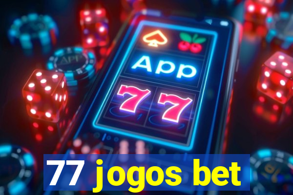 77 jogos bet