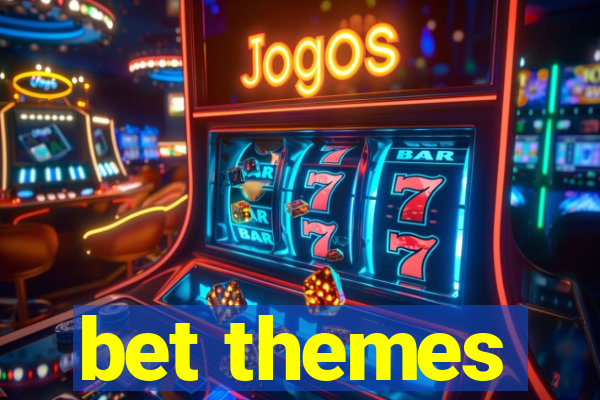 bet themes