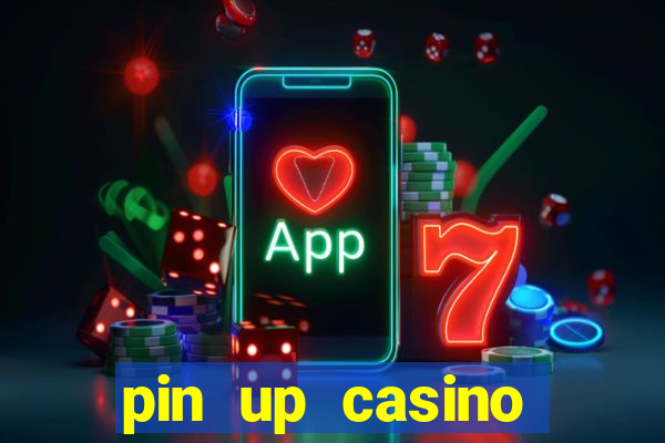 pin up casino reclame aqui