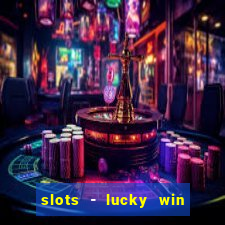 slots - lucky win casino games